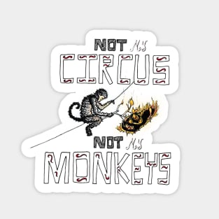 Not My Circus ... Sticker